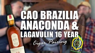 CAO Brazilia Anaconda & Lagavulin 16 Year | Cigar Pairing