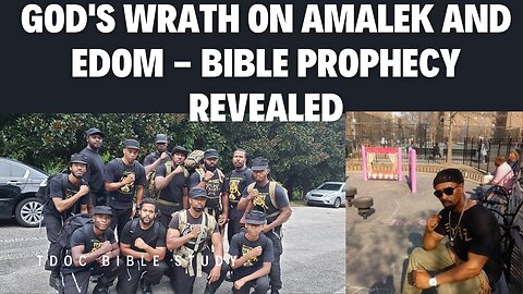 God's Wrath on Amalek and Edom - Bible Prophecy Revealed