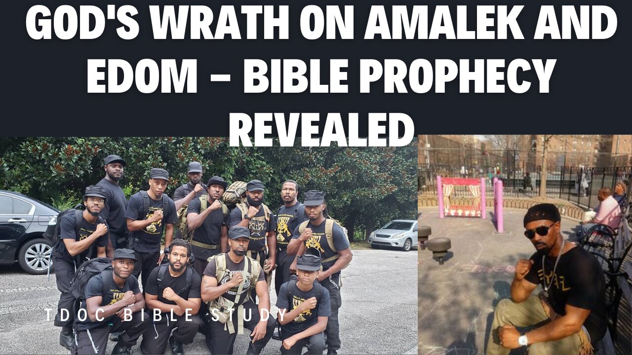 God's Wrath on Amalek and Edom - Bible Prophecy Revealed