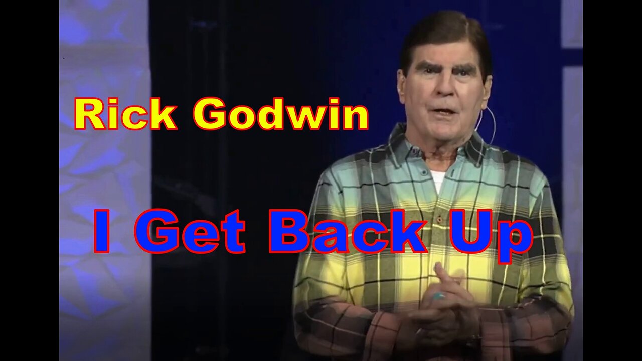 Rick Godwin - I Get Back Up