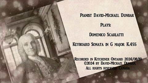 Domenico Scarlatti Sonata in G major K.455 Pianist David-Michael Dunbar