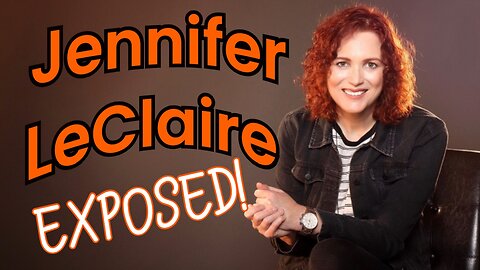 Jennifer LeClaire Exposed! | Why Do I Call Her A False Teacher?