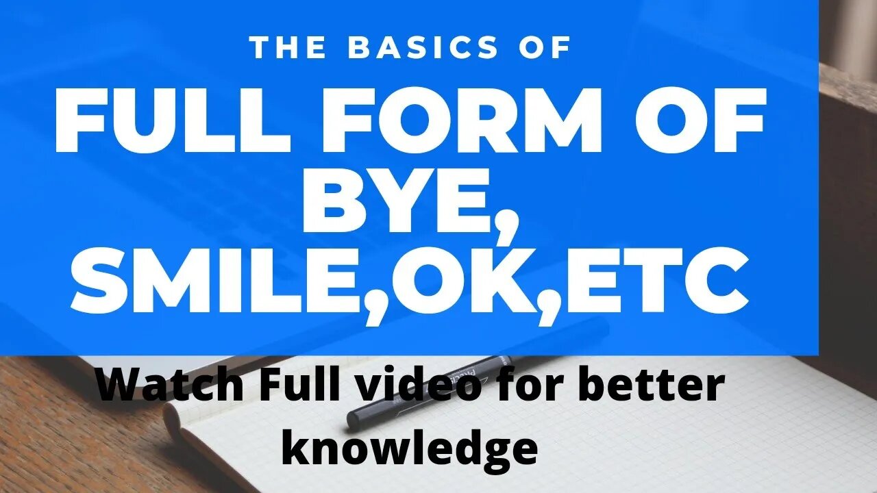 20Fullform,#Full form of bye|ok|smile|LED|what is the full form of Newspapers,50mostimpotantfullform