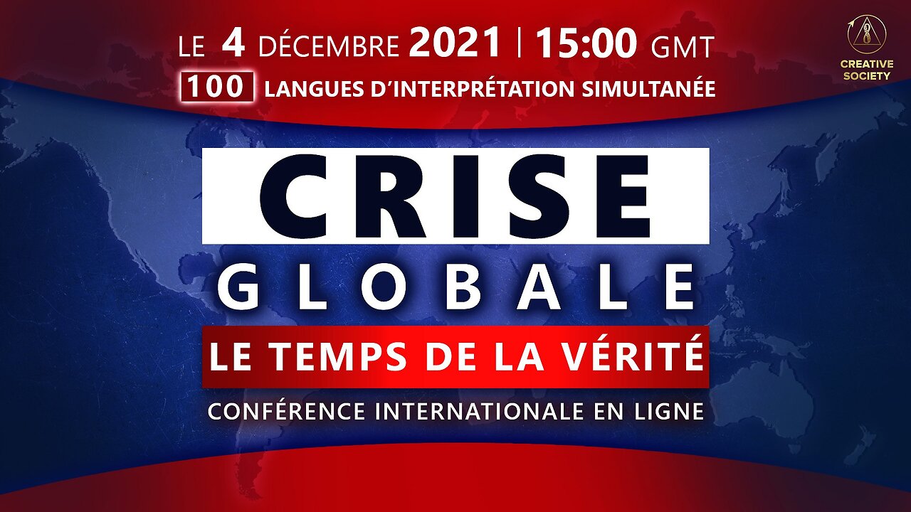 Crise globale. Le temps de la Vérité | Conférence internationale en ligne 04.12.2021