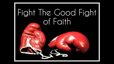 Fighting The Fight of Faith by Dr Michael H Yeager