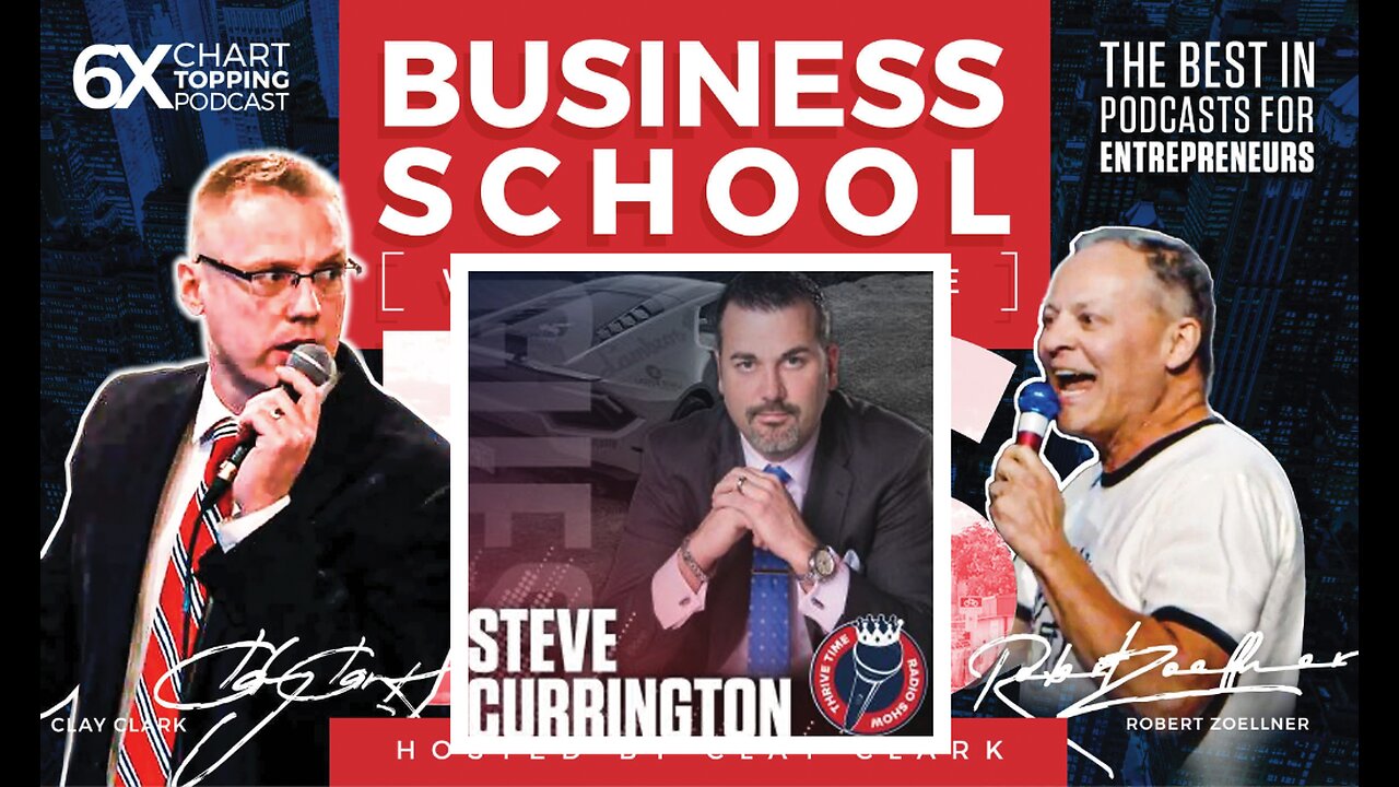 Business | The 5 Steps You Need to Take to Make $100,000 + Per Year with Steve Currington