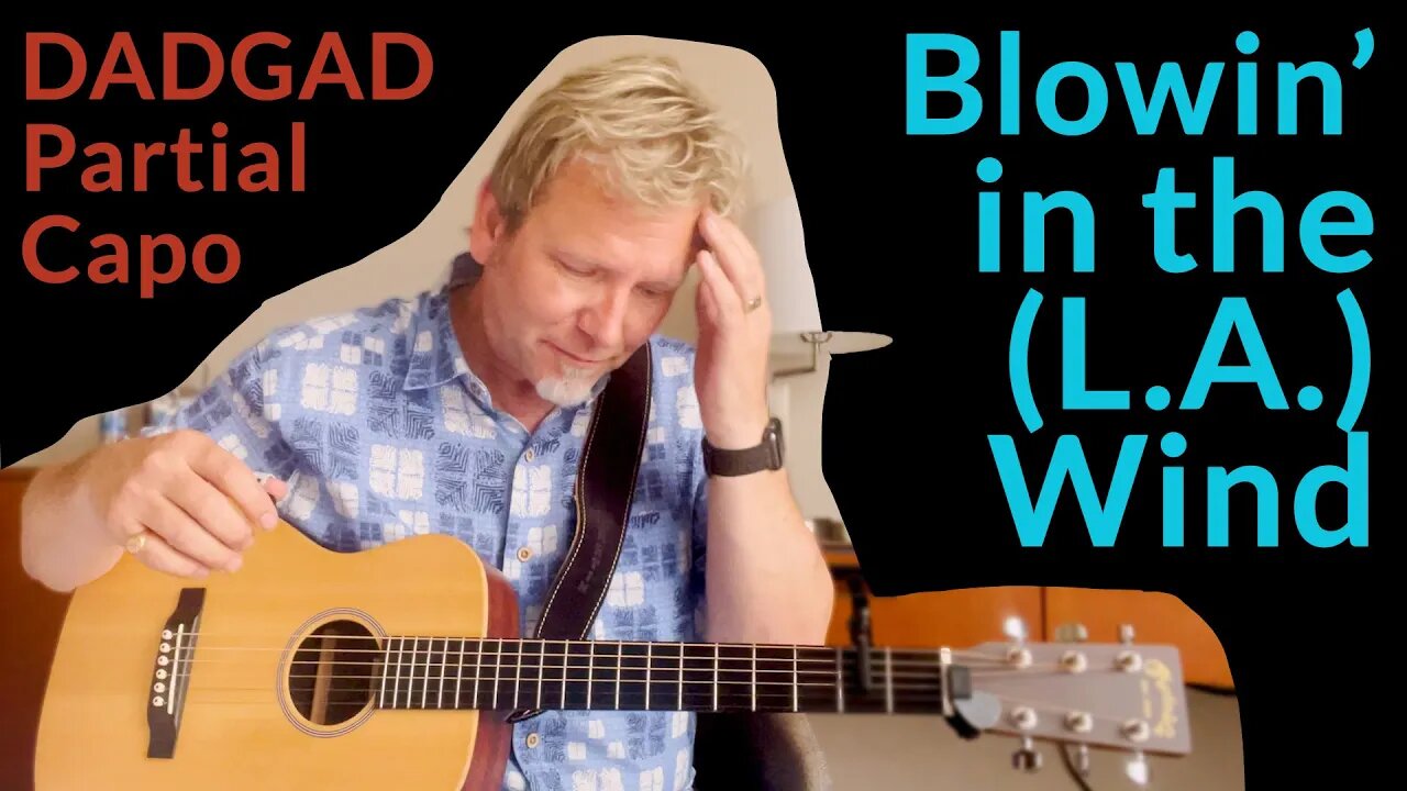 How to use a DADGAD Partial Capo - Blowin' in the Wind in alternate tuning