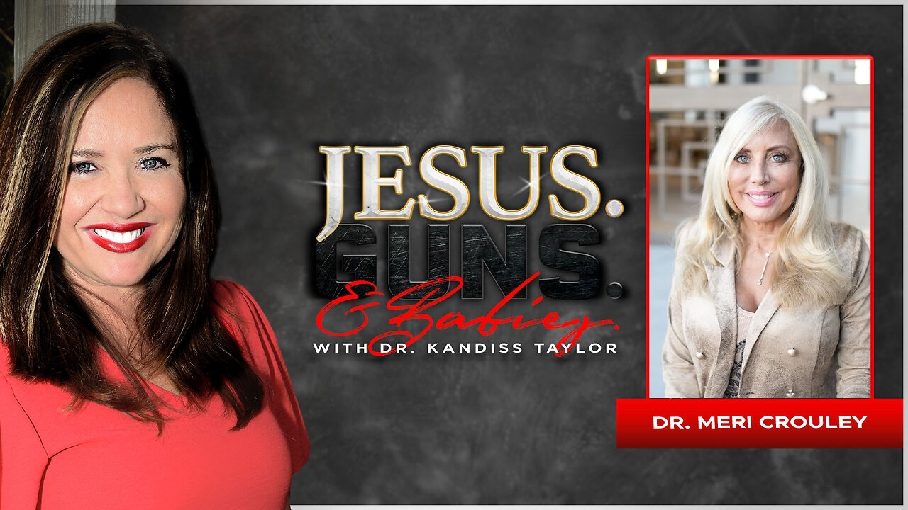 JESUS. GUNS. AND BABIES. w/ Dr. Kandiss Taylor ft Dr. Meri Crouley Destiny Film Studios