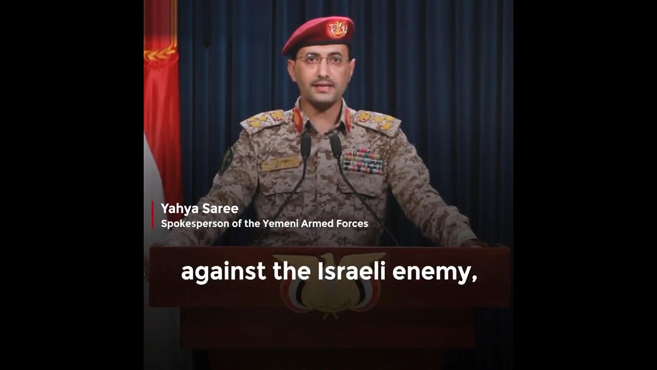 Yemeni Army spokesman Saree warned Israeli ships in the Red Sea