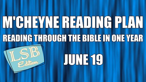 Day 170 - June 19 - Bible in a Year - LSB Edition