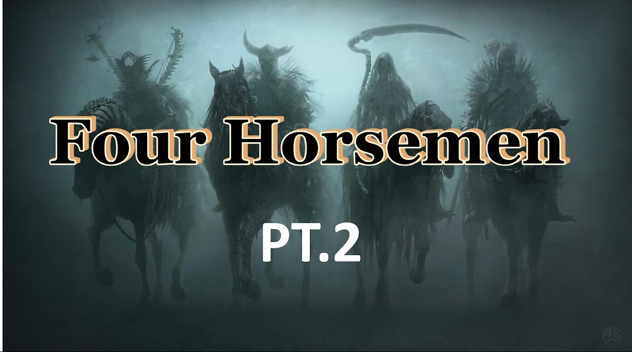 Four horsemen PT.2