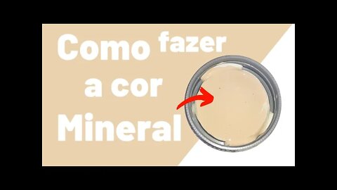 COMO FAZER COR MINERAL MISTURA DE CORES