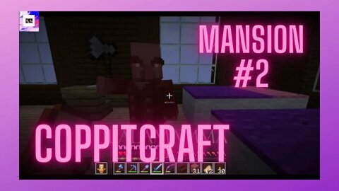 COPPITCRAFT: S2 EP 6 : I Found A Mansion Part 2