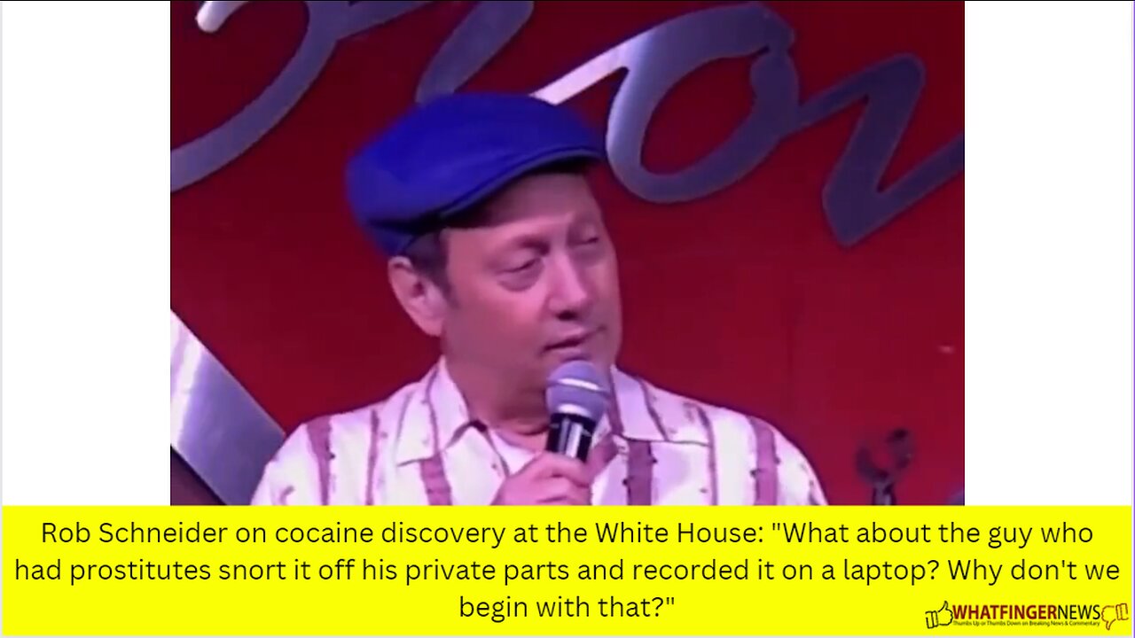 Rob Schneider on cocaine discovery at the White House: What about the guy