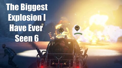 Mad Max The Biggest Explosion I Have Ever Seen 6