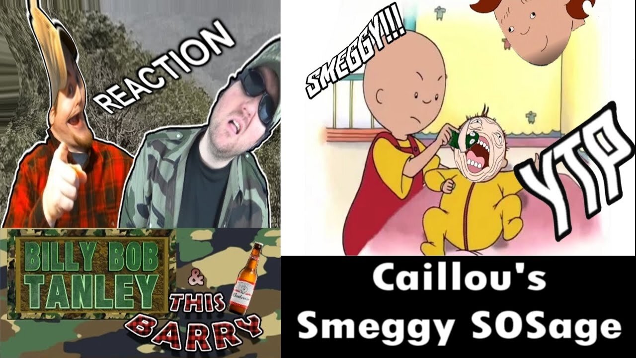 [YTP] Caillou's Smeggy SOSage Reaction! (BBT & ThisBarry)