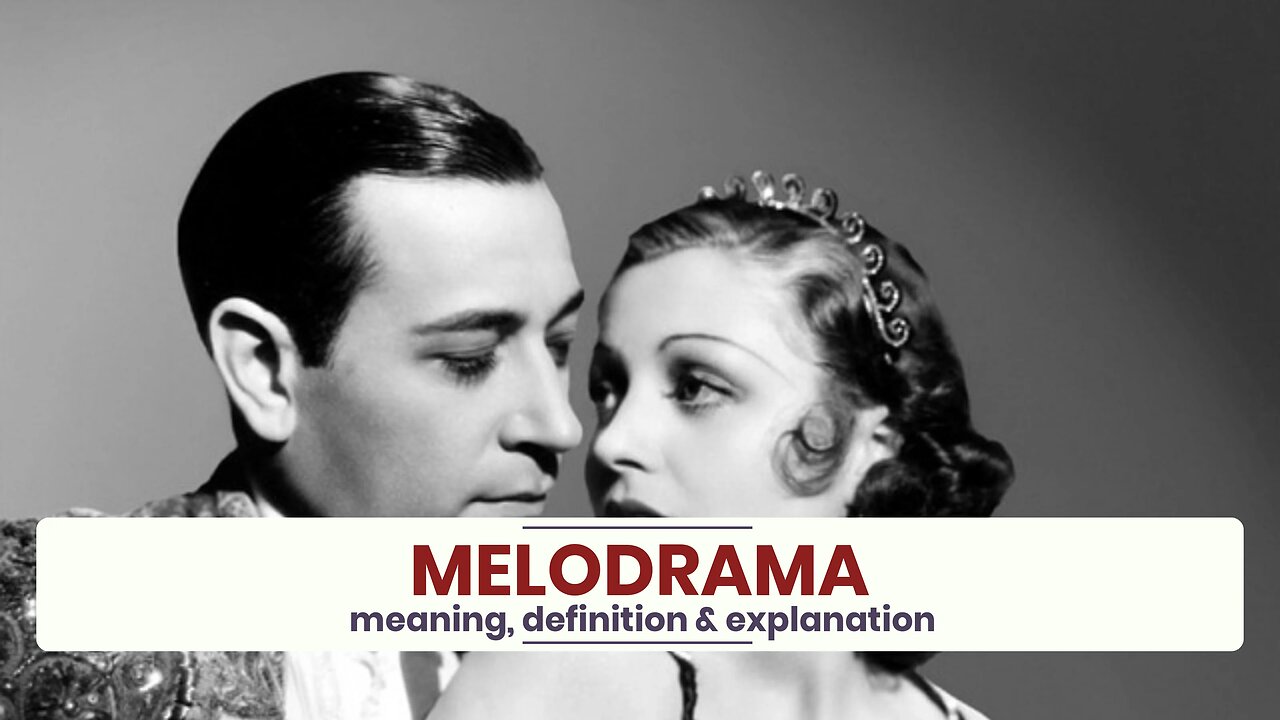 What is MELODRAMA?