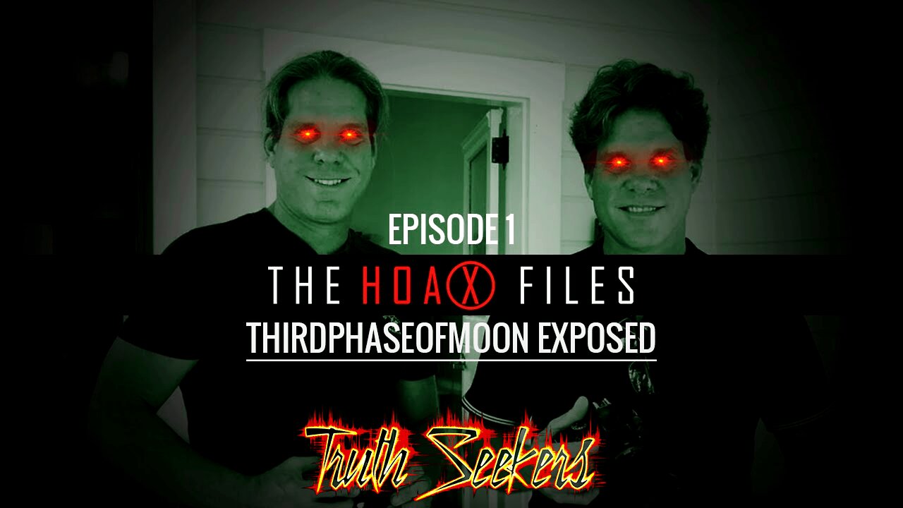 The Hoax Files : Third Phase of Moon EXPOSED!