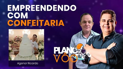 EMPREENDENDO COM CONFEITARIA - PLANO DE VÔO #05