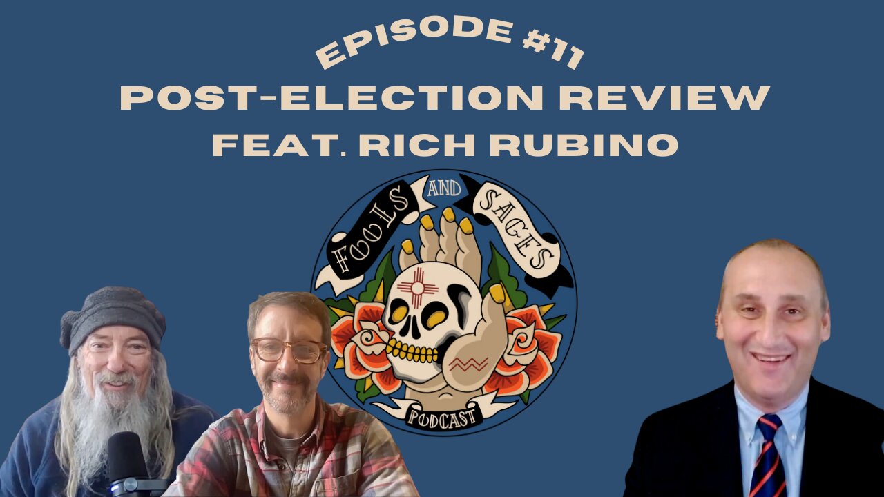 Episode #11: Post-Election Review Feat. Rich Rubino