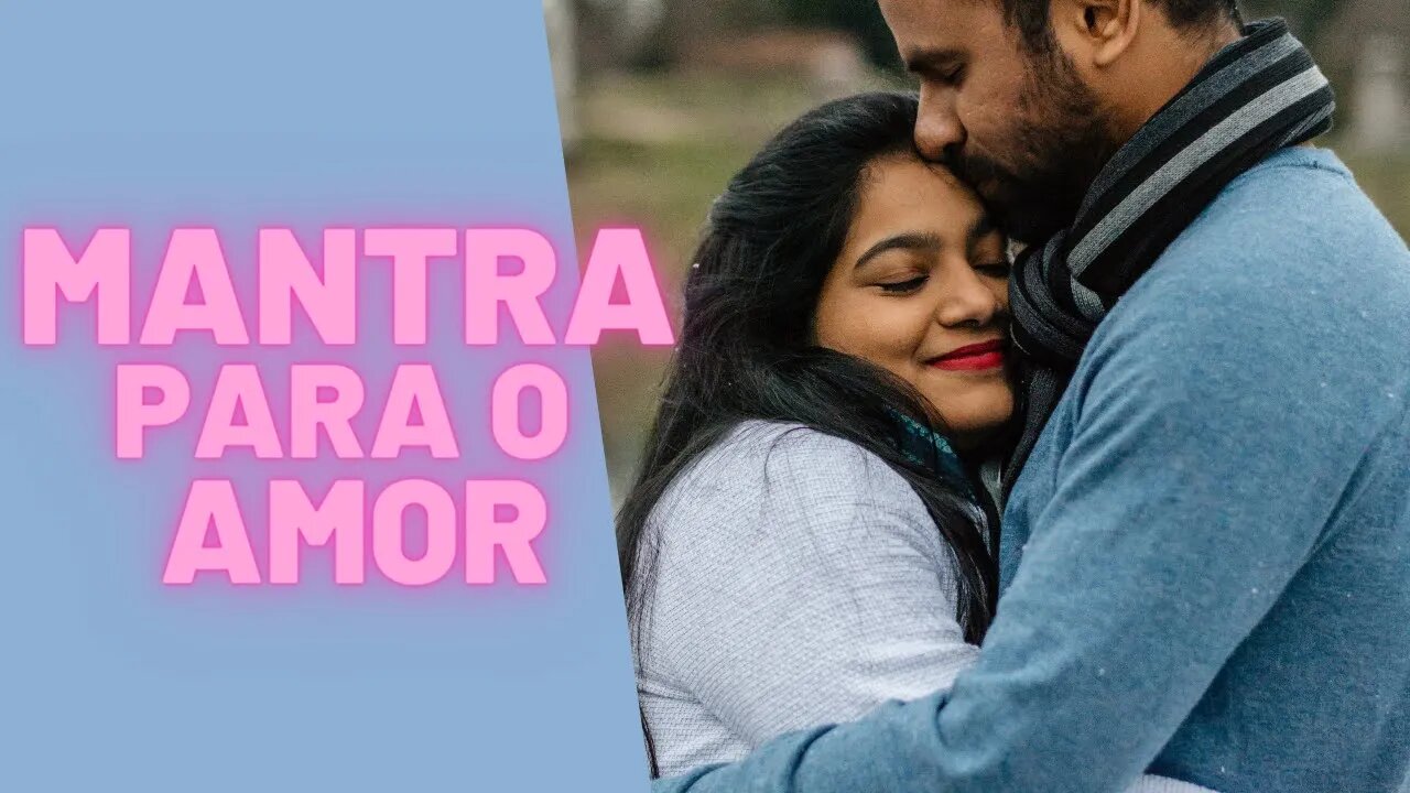 🧘‍♀️💞Mantra Para o Amor💞.