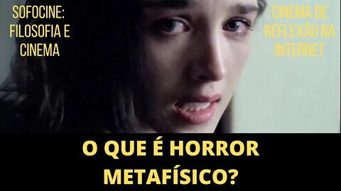 O QUE É HORROR METAFÍSICO?