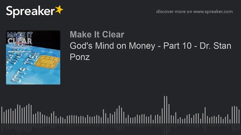 God's Mind on Money - Part 10 - Dr. Stan Ponz