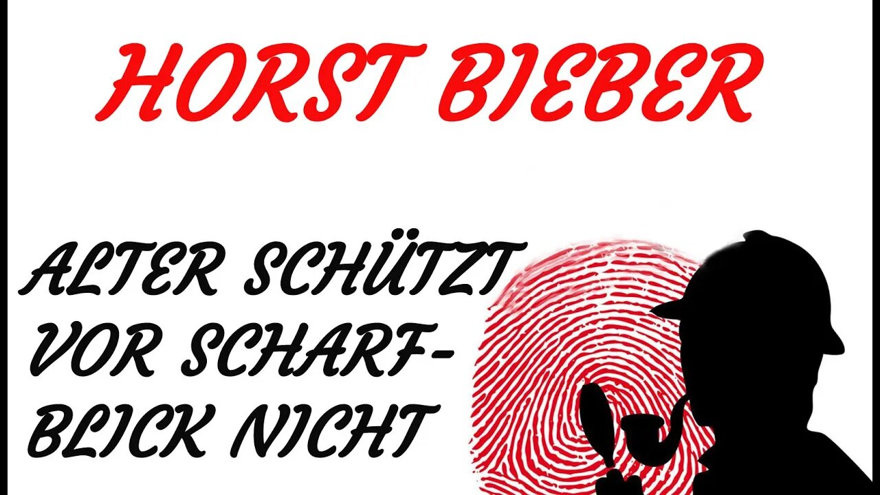 KRIMI Hörspiel - Horst Bieber - ALTER SCHÜTZT VOR SCHARFBLICK NICHT