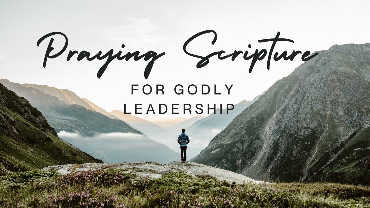 Praying Scripture to be a Godly Leader | Powerful Daily Prayer