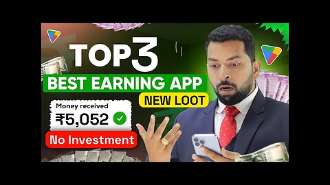 Top 3 Earning App 2023 | Best Earning App Without Investment | Money Earning App, Online Earning App