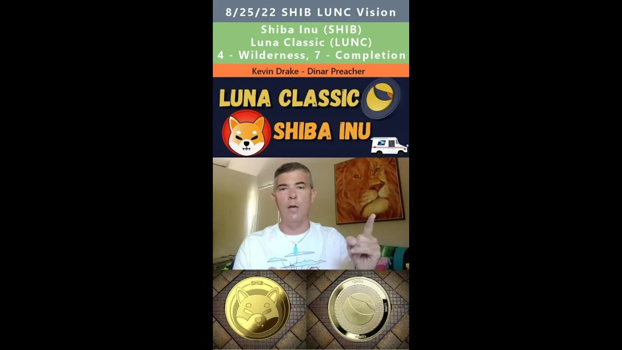 Shiba Inu (SHIB), Luna Classic (LUNC) Wilderness to Fulfillment vision - Kevin Drake 8/25/22