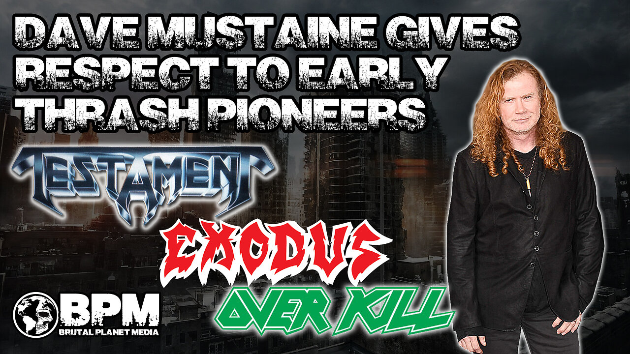 Dave Mustaine Shows Respect for Exodus, Testament & Other Thrash Pioneers