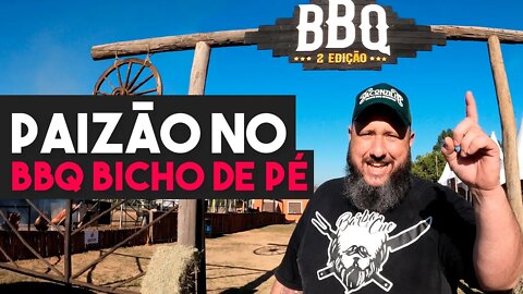 BBQ BICHO DE PÉ Segunda edição | Paizão na estrada.