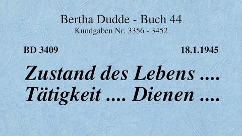 BD 3409 - ZUSTAND DES LEBENS .... TÄTIGKEIT .... DIENEN ....