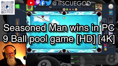 Seasoned Man wins in PC 9 Ball pool game [HD] [4K] 🎱🎱🎱 8 Ball Pool 🎱🎱🎱
