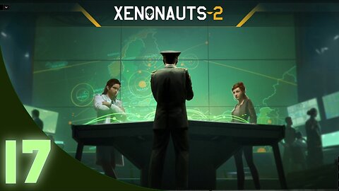 Xenonauts-2 Campaign Ep #17 "End of Phase One"