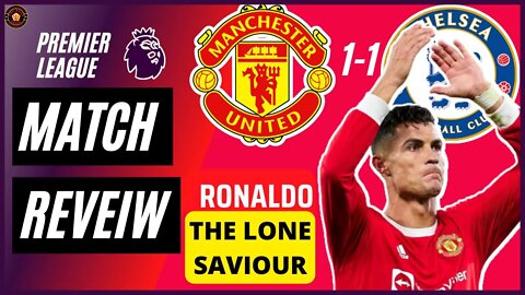 MATCH REACTION: MANCHESTER UNITED 1-1 CHELSEA | United Chatter | RONALDO THE LONE SAVIOUR AGAIN!!!!