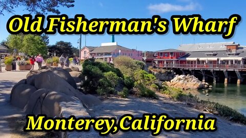 Monterey, California- Old Fisherman's Wharf and San Carlos Beach walking tour June 2021