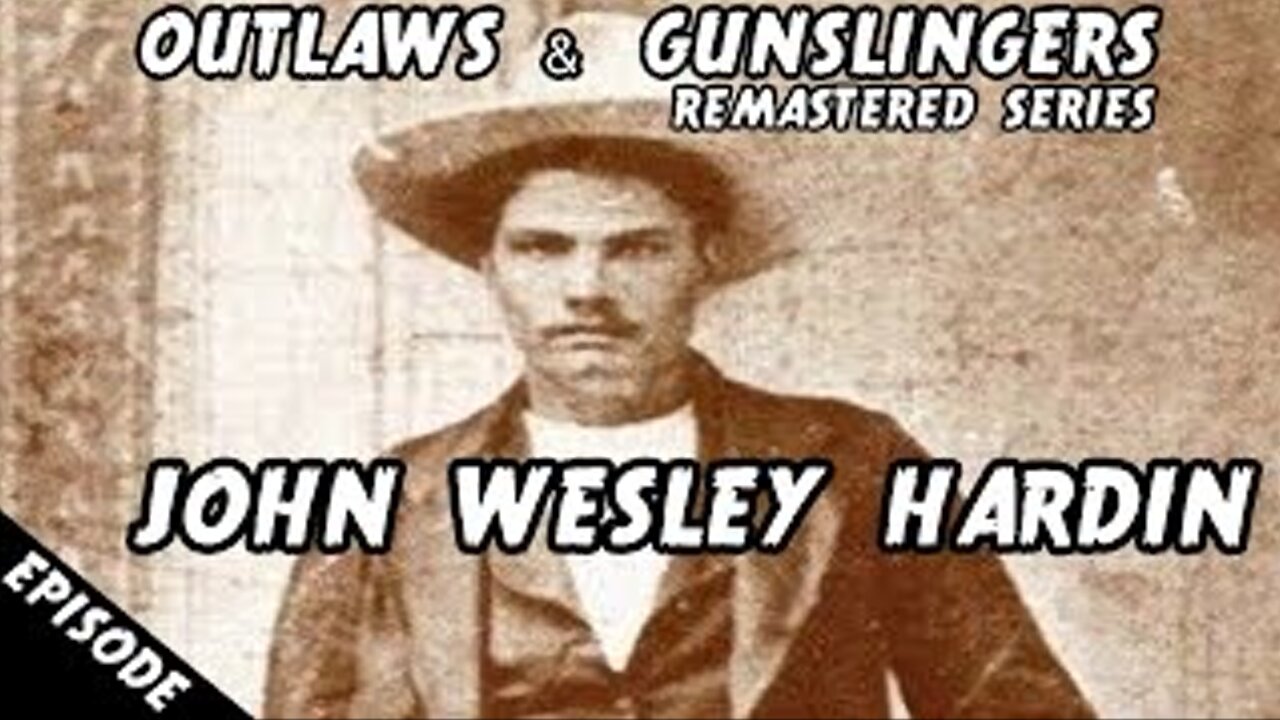 Outlaws & Gunslingers | Ep. 177 | Remastered | John Wesley Hardin