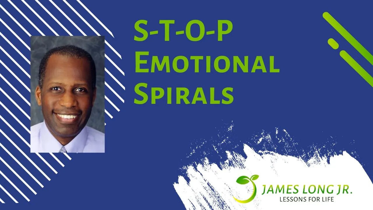 STOP Principle - Methods to Stopping Emotional Spirals