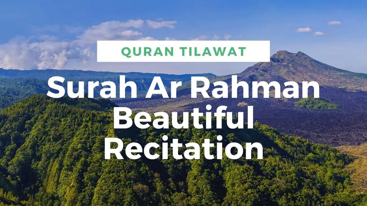 Surah Ar-Rahman - A Heart touching Recitation