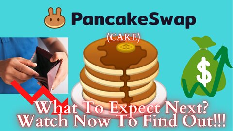 Pancake Swap (CAKE) What You Should Expect With Price.... WATCH NOW!!!