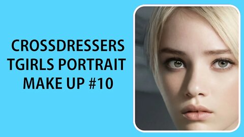 Exclusive Crossdressers and Tgirls Portrait Make Up #10