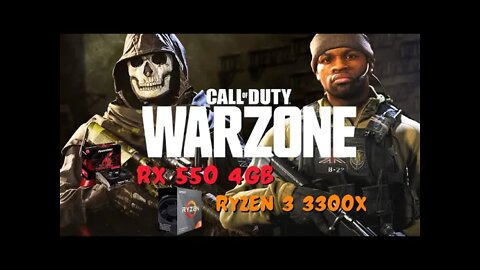 COD WARZONE Teste Rx 550 4gb e Ryzen 3 3300x