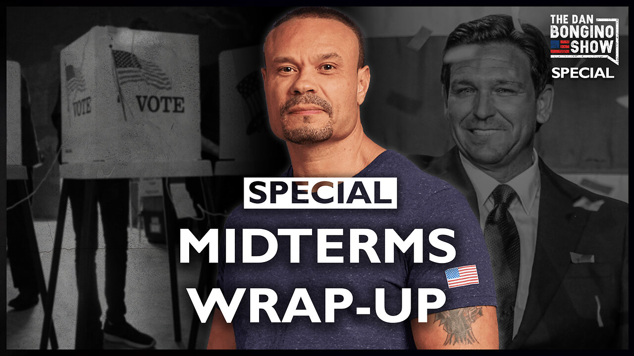 HOLIDAY SPECIAL: Midterms Wrap-Up - The Dan Bongino Show