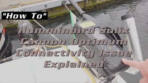 Humminbird Solix Optimum Connectivty Issue Solved