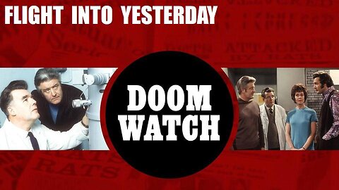 DOOMWATCH: FLIGHT INTO YESTERDAY February 1, 1971 - The BBC Sci-Fi TV Series COMPLETE PROGRAM in HD