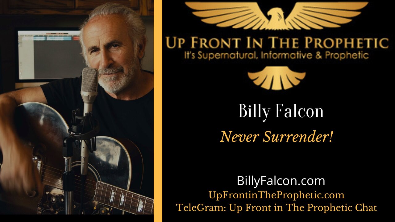 Never Surrender, Hold On!!!! Billy Falcon BillyFalcon.com