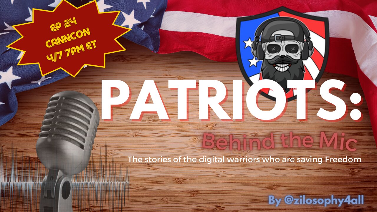 Patriots Behind The Mic Ep 24 - CannCon