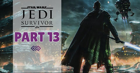 STAR WARS JEDI SURVIVOR PART 13